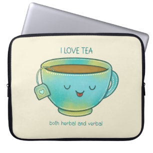 I Love Tea Both Herbal and Verbal Funny Tea Lover Laptop Sleeve
