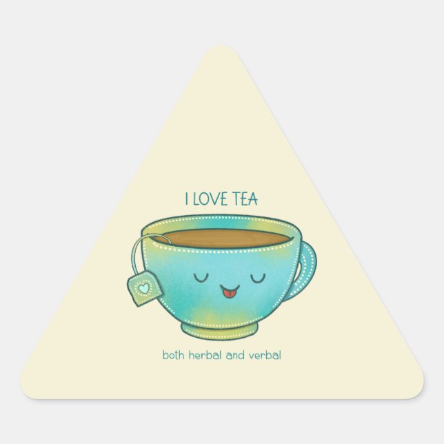 I Love Tea Both Herbal and Verbal Funny Tea Lover Triangle Sticker (Front)