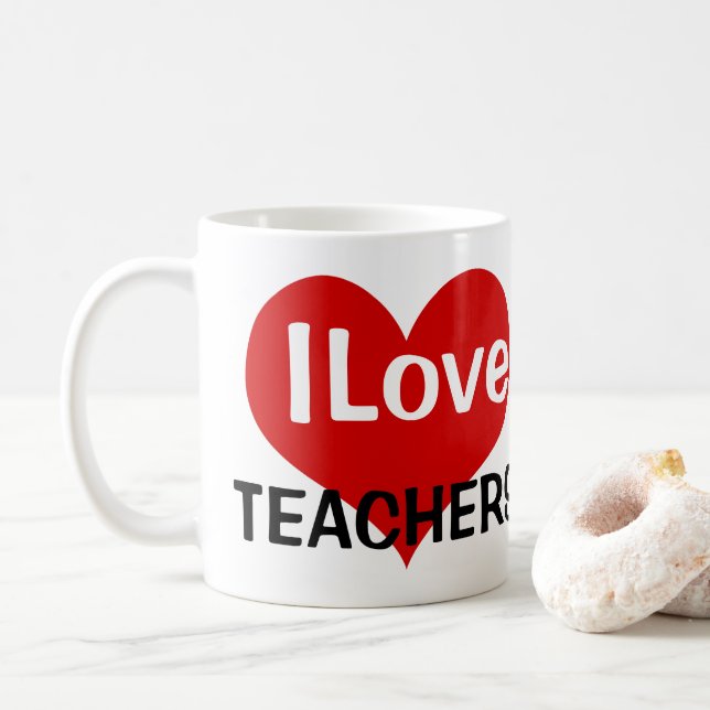I Love Teachers Coffee Mug (With Donut)