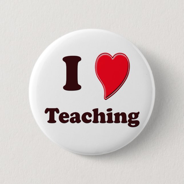 I Love Teaching Pinback Button (Front)
