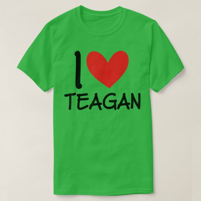 I Love Teagan Name Personalized Girl Woman BFF Fri T-Shirt (Design Front)