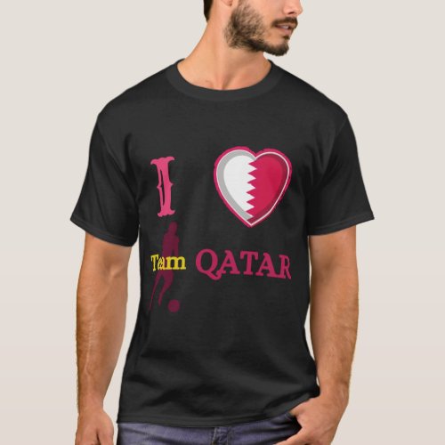 I love team Qatar     T_Shirt