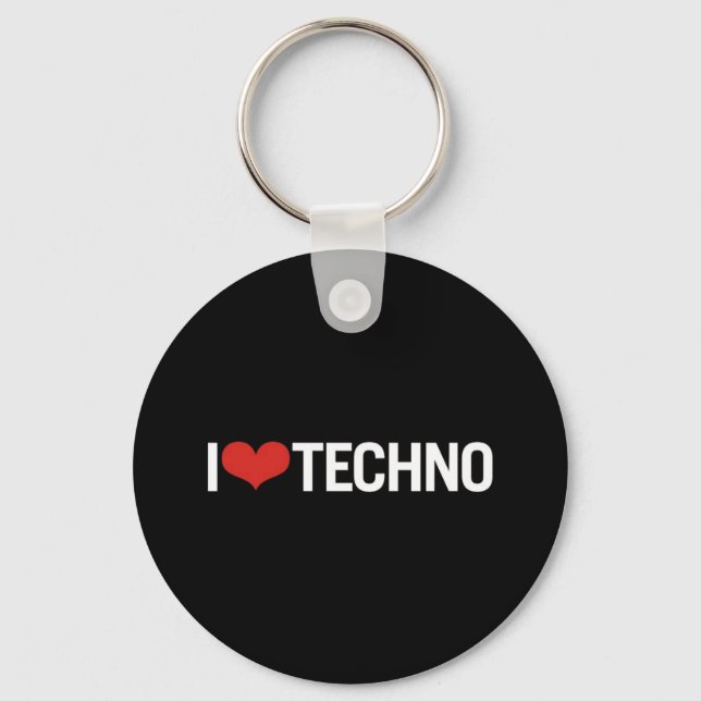 I love Techno Keychain (Front)