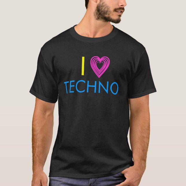 I love techno T-Shirt (Front)