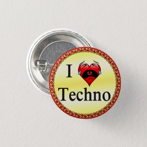 I love techno With a funny red heart singing Button