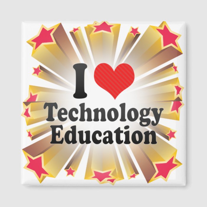 I Love Technology Education Fridge Magnets