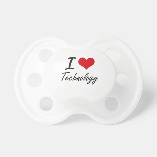 I love Technology Pacifier