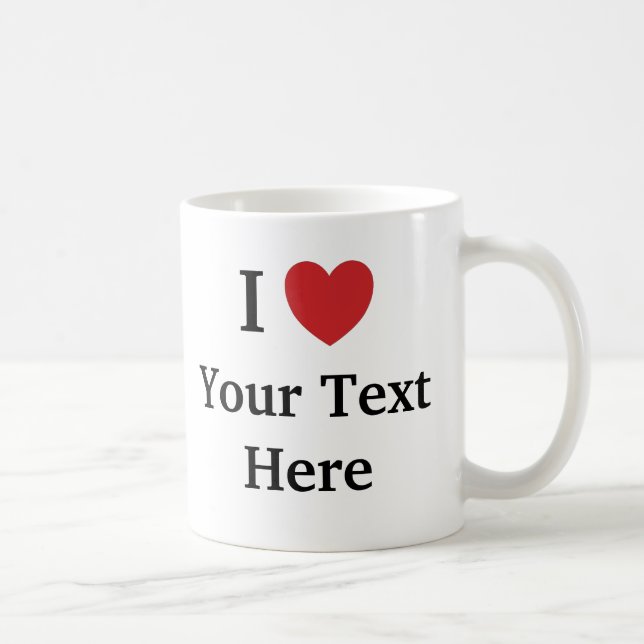 I Love Template Mug - Add Text (Right)