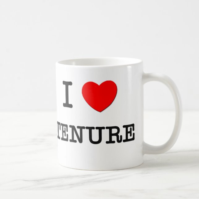 I Love Tenure Coffee Mug (Right)