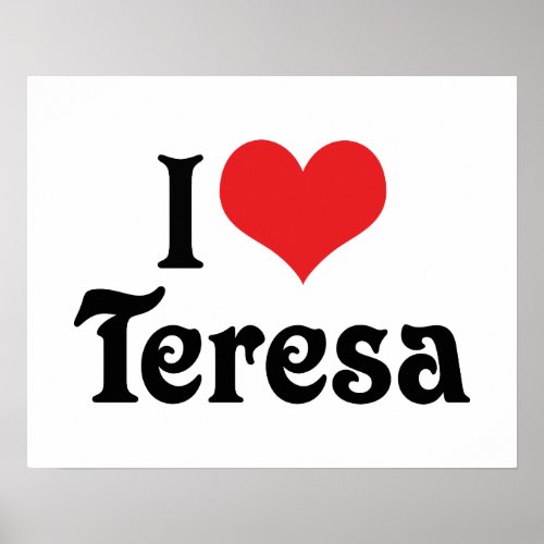 I Love Teresa Poster