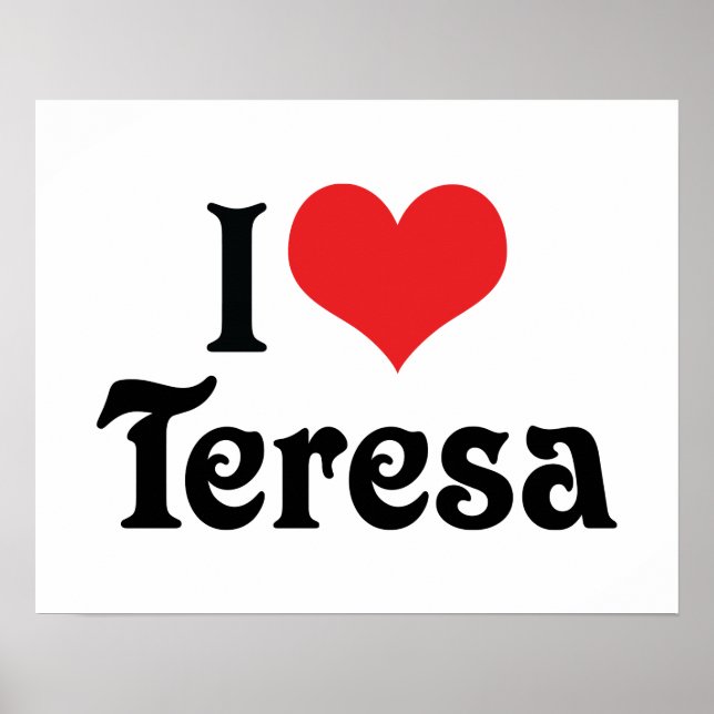 I Love Teresa Poster (Front)