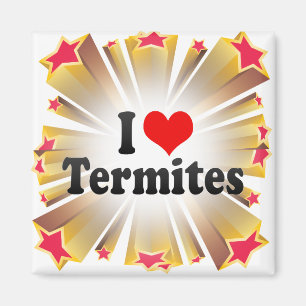 I Love Termites Magnet