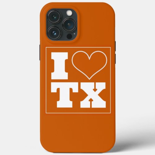I Love Texas Austin iPhone 13 Pro Max Case