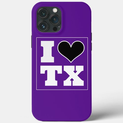 I Love Texas Fort Worth iPhone 13 Pro Max Case