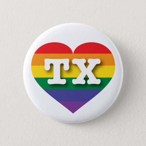 I love Texas Gay Pride Rainbow Heart Button