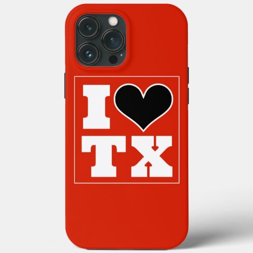 I Love Texas Lubbock iPhone 13 Pro Max Case