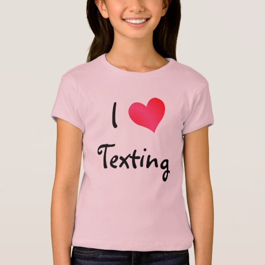 I Love Texting T-Shirt