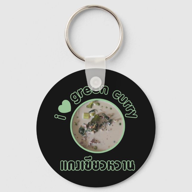 I Love Thai Green Curry ... Thailand Street Food Keychain (Front)