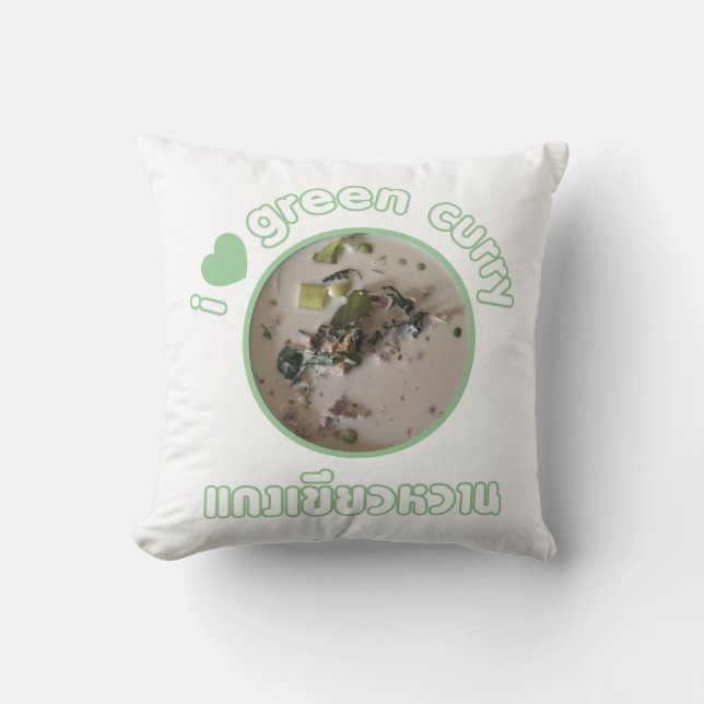 I Love Thai Green Curry ... Thailand Street Food Throw Pillow (Front)