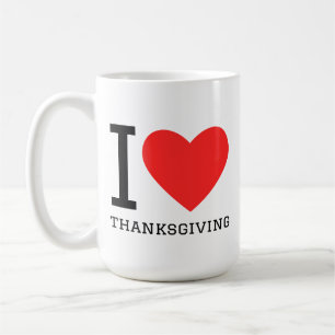 I love thanksgivings coffee mug