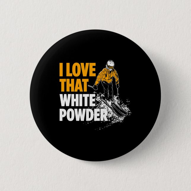 I Love That White Powder Winter Sports Skier  Button (Front)