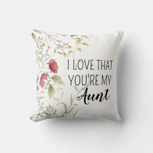 I Love That You're My Aunt Floral Gift Throw Pillow