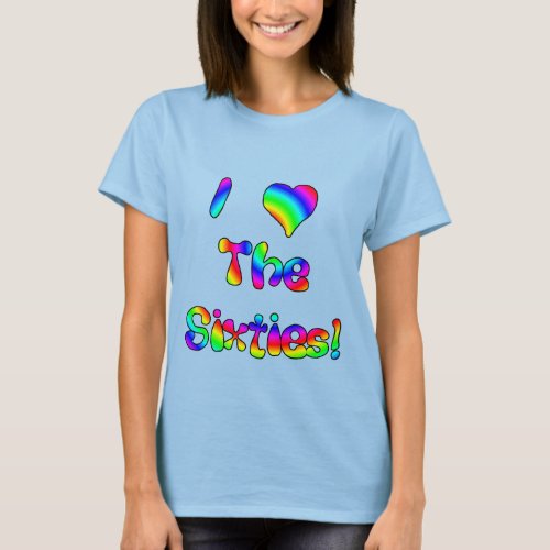 I Love The 60s T_Shirt