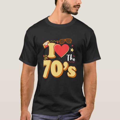 I Love The 70S Heart Seventies Cool Retro T_Shirt