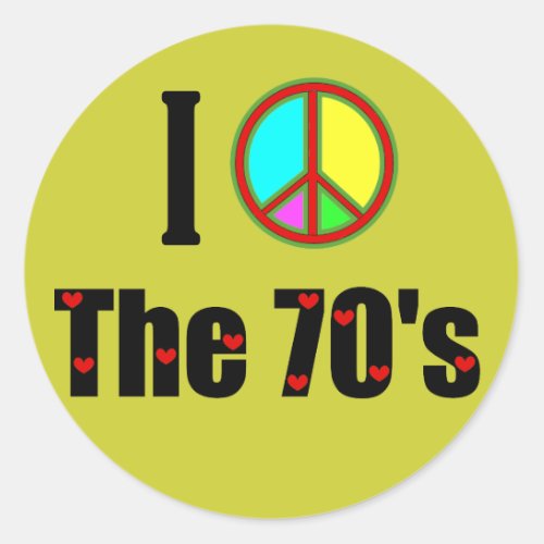 I love the 70s Peace Sign Classic Round Sticker