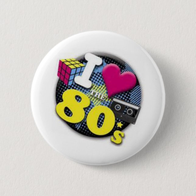 I love the 80s button (Front)