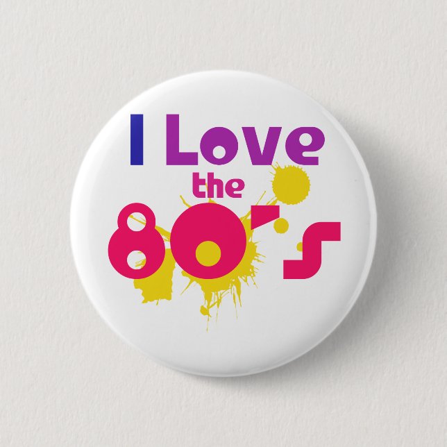 I Love the 80s Button (Front)