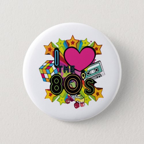 i love the 80s button