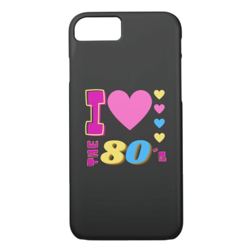 I Love The 80s  iPhone 87 Case