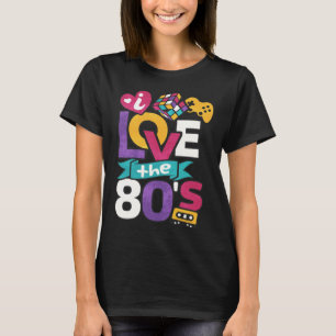 I Love The 80s Clothes for Women and Men Party T-Shirt