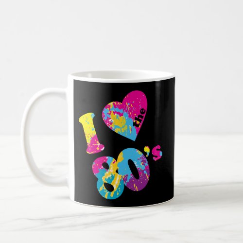 I Love The 80S Coffee Mug