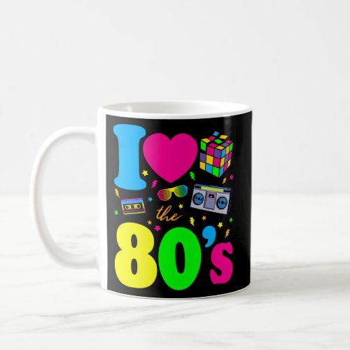 I Love The 80S For And Party Coffee Mug