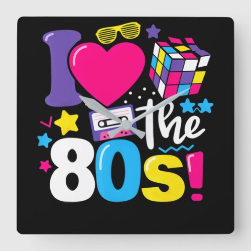 I Love The 80s Gift Clothes Square Wall Clock
