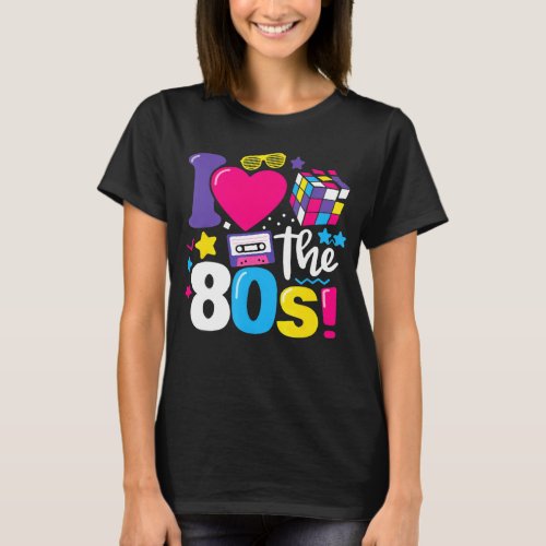 I Love The 80s Gift Clothes T_Shirt