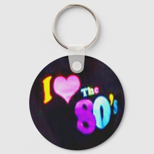 I Love The 80s Keychain