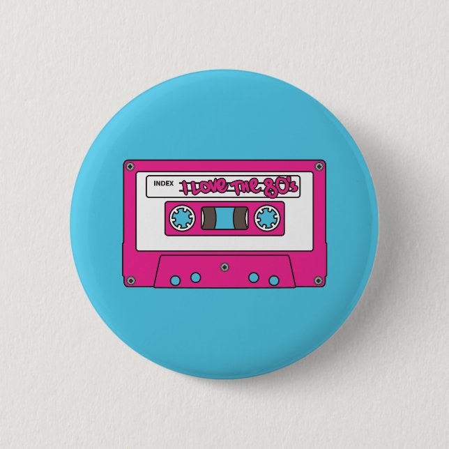 I love the 80's pinback button (Front)