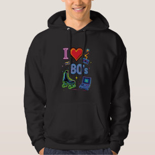 I Love the 80's Retro Nostalgic Celebration Classi Hoodie