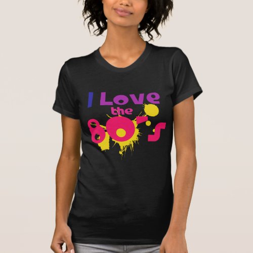 I Love the 80s T_Shirt