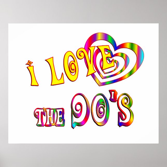 I Love the 90s Poster (Front)