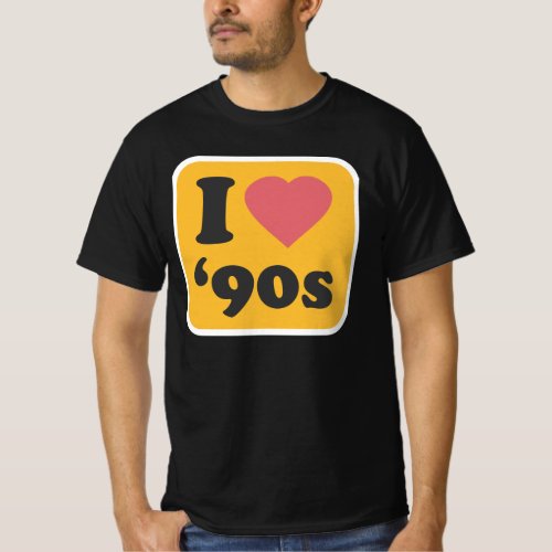 I love the 90s T_Shirt