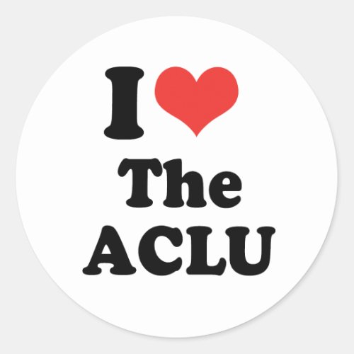 I LOVE THE ACLU _ png Classic Round Sticker