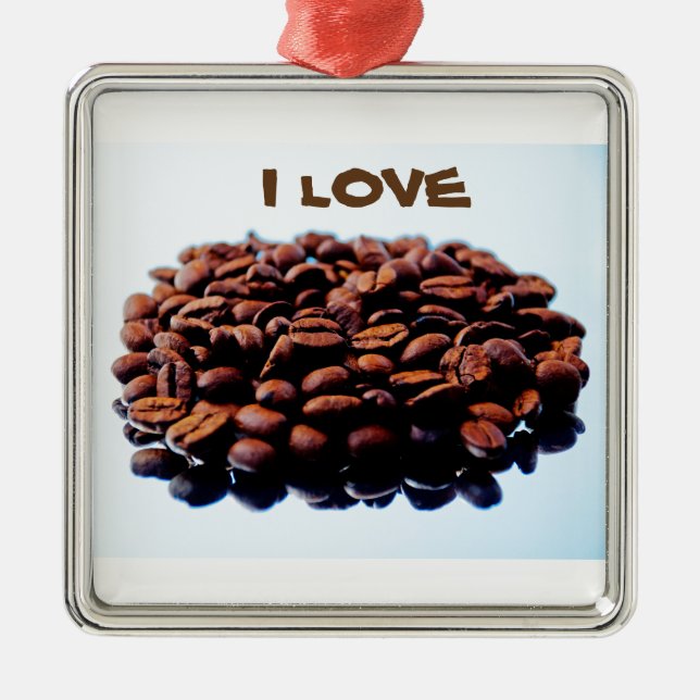 I Love the Aroma of Coffee Metal Ornament (Front)