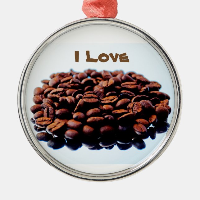 I Love the Aroma of Coffee Metal Ornament (Front)