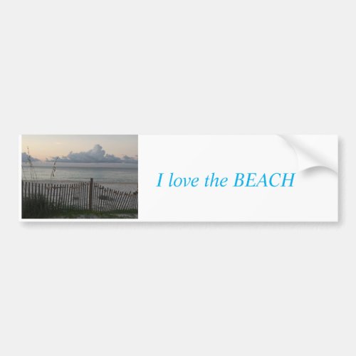 I love the BEACH bumber sticker 