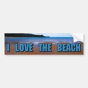I Love The Beach Bumper Sticker by TheAlohaState at Zazzle