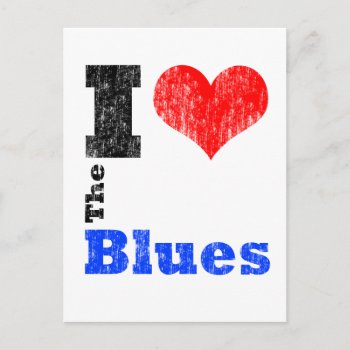 I Love The Blues Postcard by oldrockerdude at Zazzle